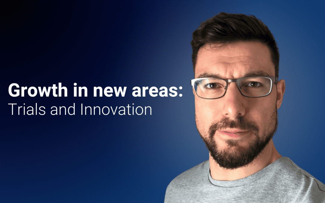 Growth in New Areas – Trials and Innovation